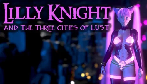 Lilly Knight and the Three Cities of Lust v.1.2