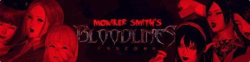 Moniker Smith - Moniker Smith's Bloodlines - Version 0.44.1 Public