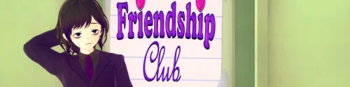 Welcome to the Friendship Club!