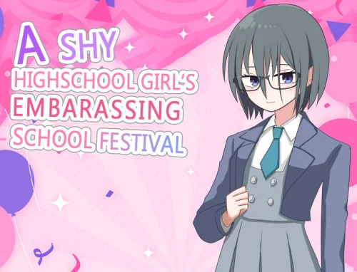 A Shy High School Girl's Embarrassing School Festival